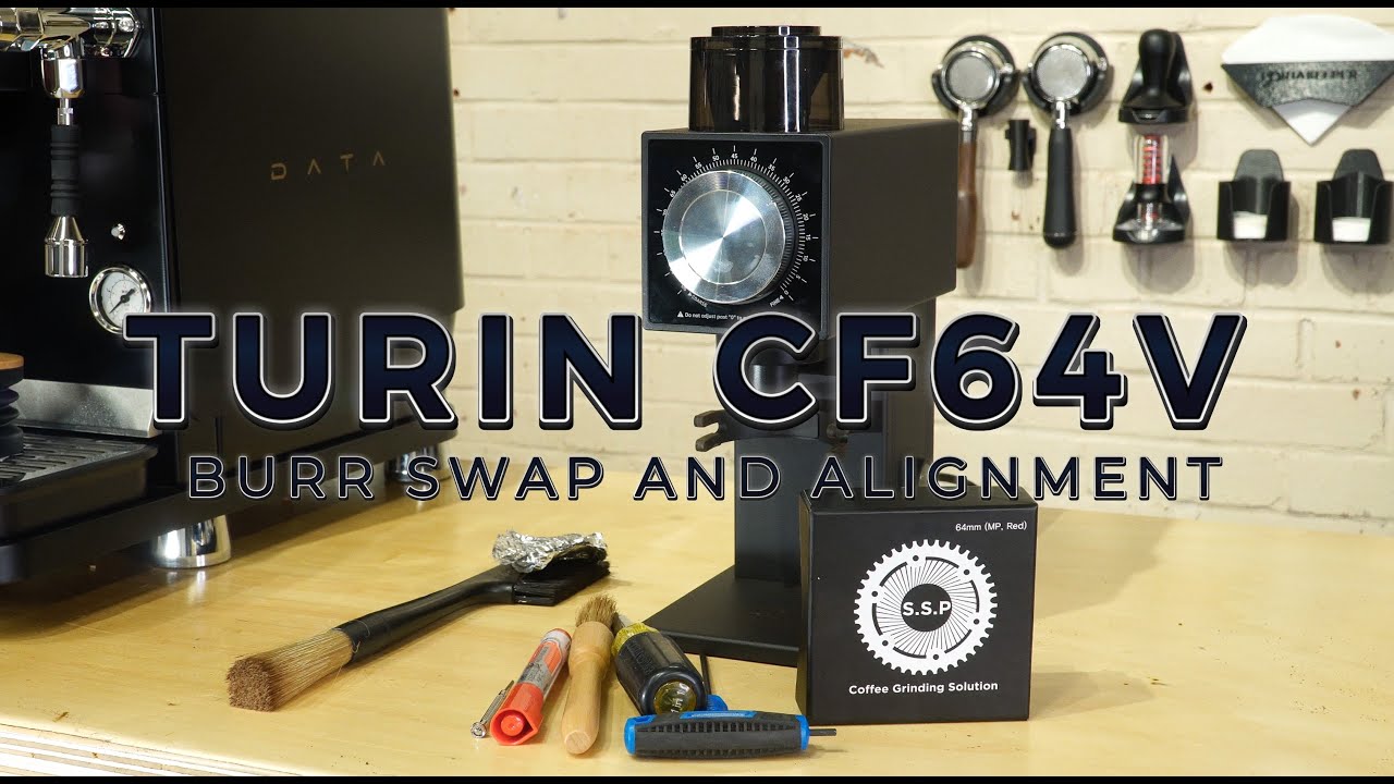 Turin CF64V Burr Swap and Alignment