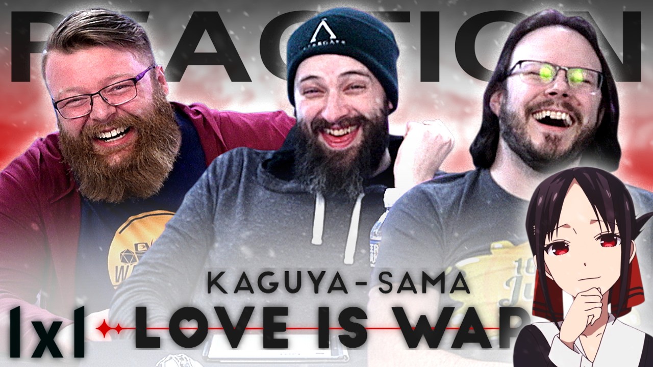 Kaguya-sama: Love is War 1x1 REACTION!! 