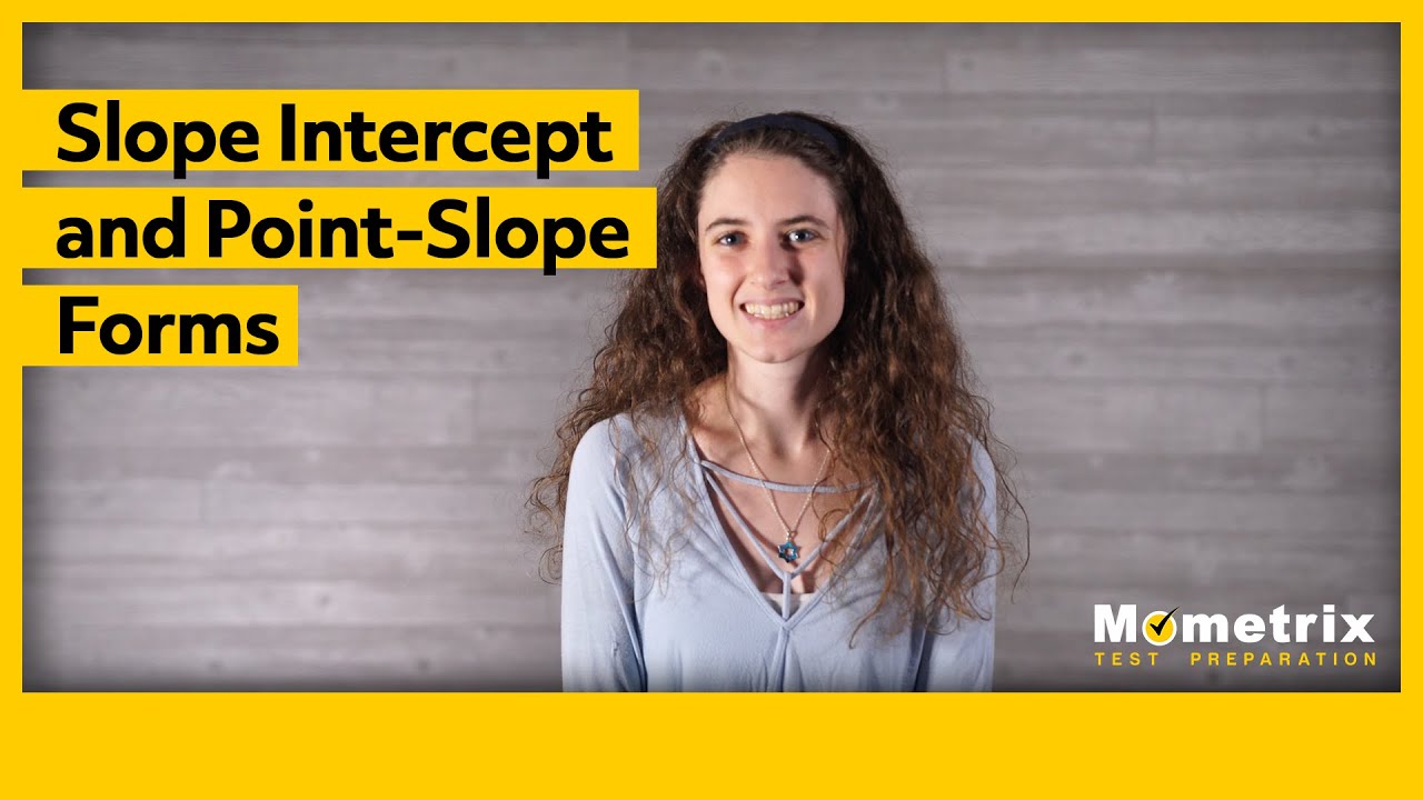 Slope-Intercept and Point-Slope Forms