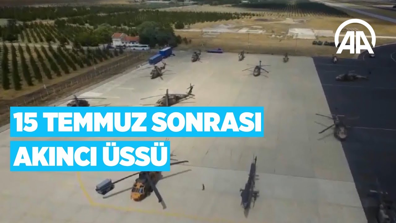 15 Temmuz sonrası Akıncı Üssü