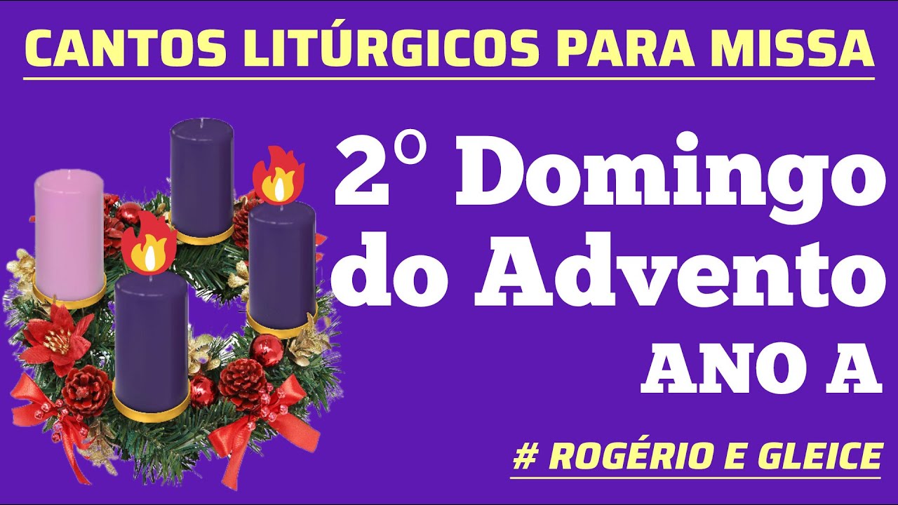 Cantos para Missa | 2º Domingo do Advento Ano A | Rogério e Gleice