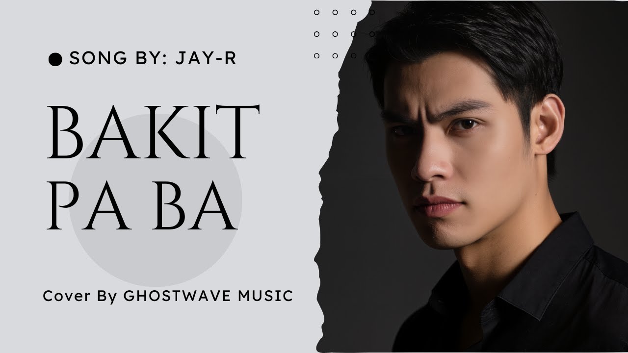&ldquo;Bakit Pa Ba &ndash; AI Male R&B Cover (Emotional OPM Version) | Jay-R Inspired Vocal Style&rdquo;