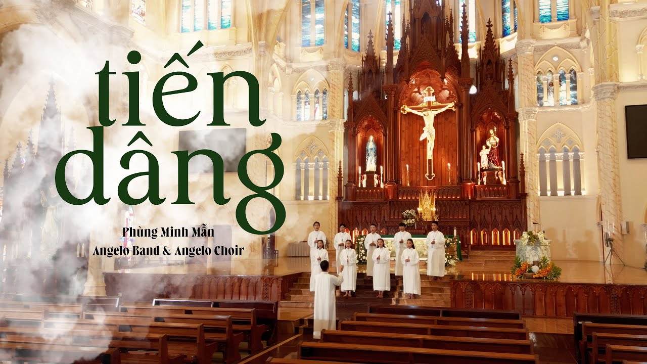 TIẾN DÂNG (ST: PHÙNG MINH MẪN) | ANGELO BAND & ANGELO CHOIR [OFFICIAL MV 4K]