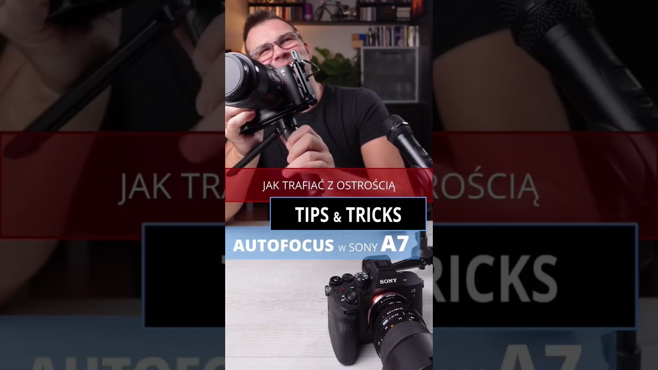 autofokus SONY A7 IV &bull; ostrość w aparacie &bull; jak zawsze trafiać w cel #sonya7iii #sonya7iv #autofokus