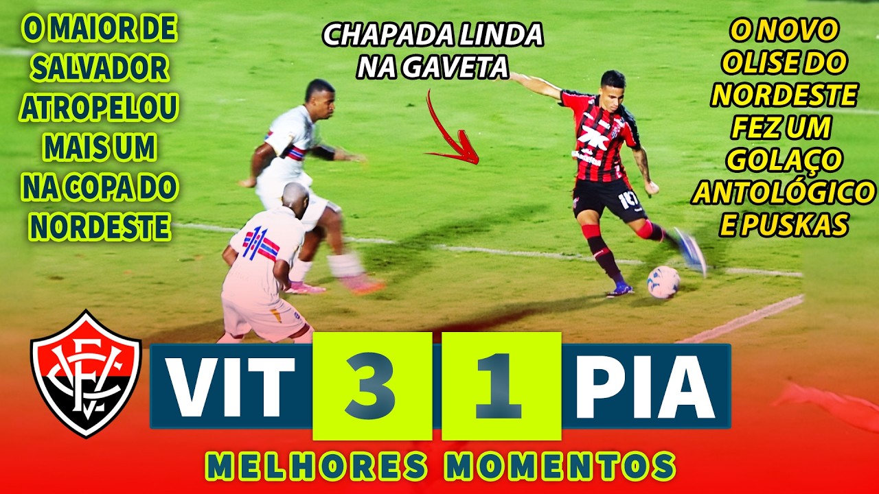 OLISE DO NORDESTE FEZ UM GOLA&Ccedil;O PUSKAS | Vit&oacute;ria x Piau&Iacute; | Melhores Momentos | Copa Do Nordeste 2026