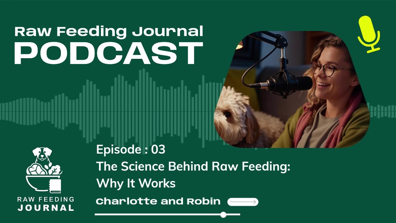 The Science Behind Raw Feeding: Why It Works