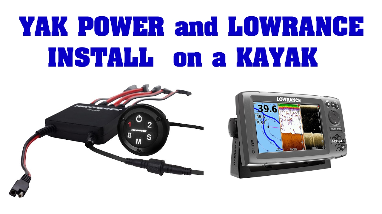 Yak Power and Lowrance Fish Finder Kayak Installs