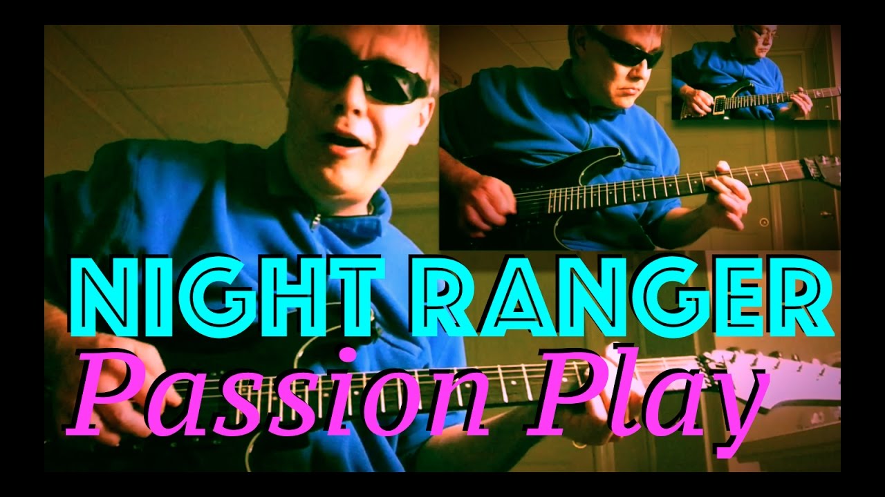 Night Ranger -  Passion Play ✬ Guitar Cover ✬ Complete