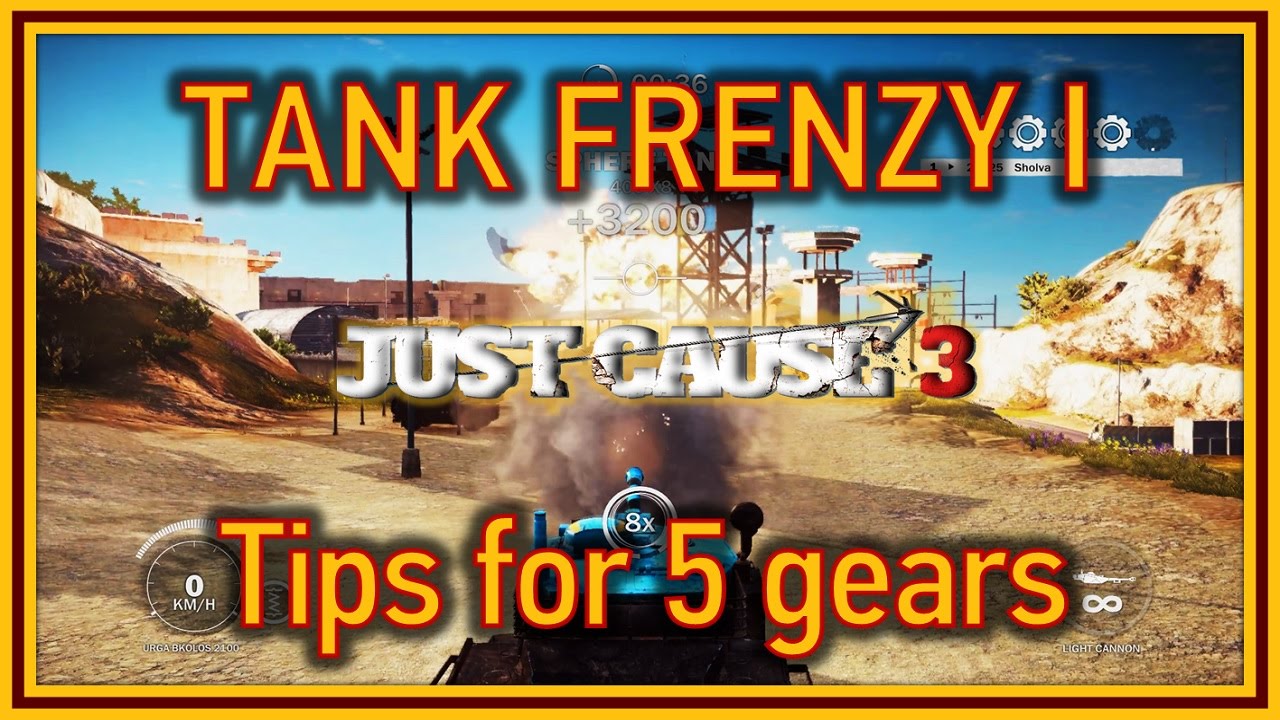 Just Cause 3 - Tank Frenzy I destruction challenge - 5 gears completion tips