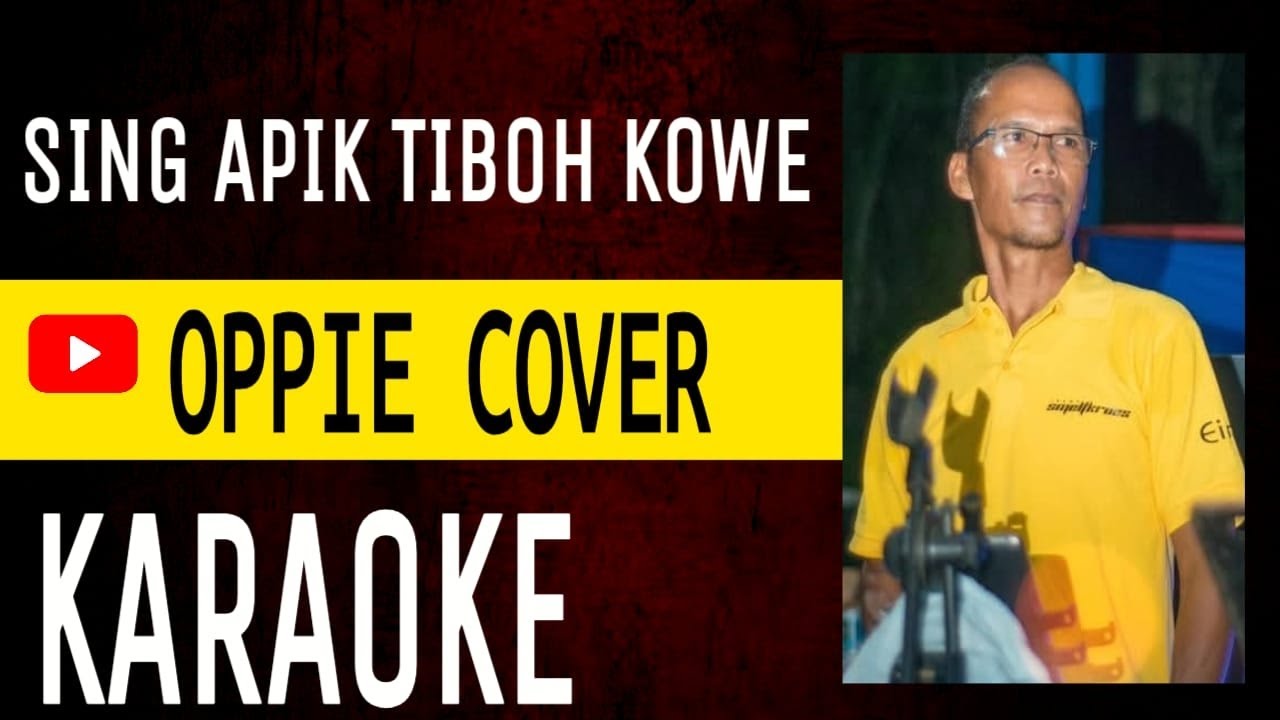 SING APIK TIBOH KOWE-OPPIE COVER KARAOKE @marcovickaraoke