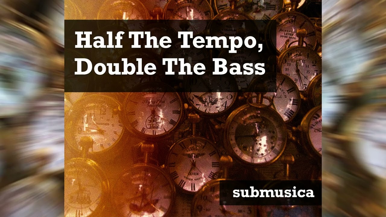Half The Tempo, Double The Bass (2009)