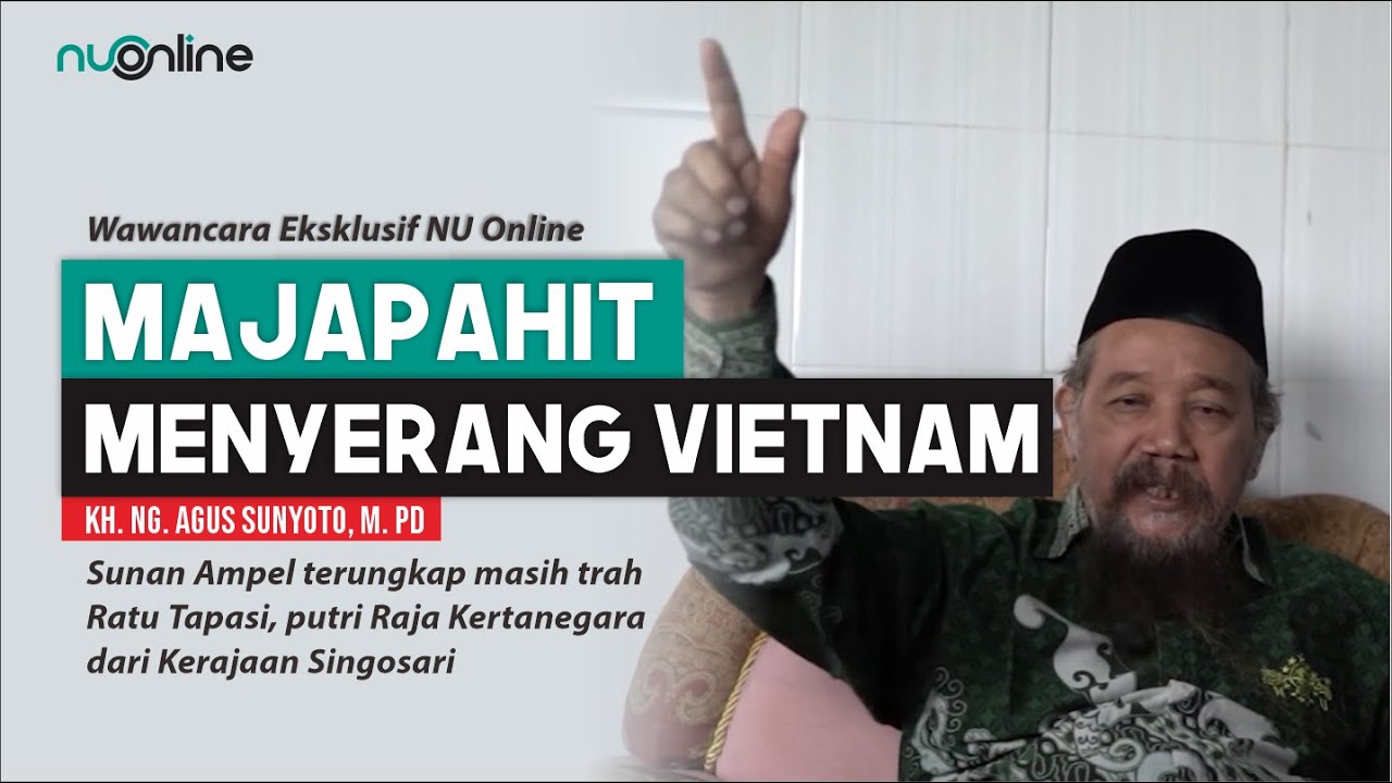 Sunan Ampel Trah Majapahit dan Singosari - KH Agus Sunyoto I Sejarah Masuknya Islam ke Nusantara (2)
