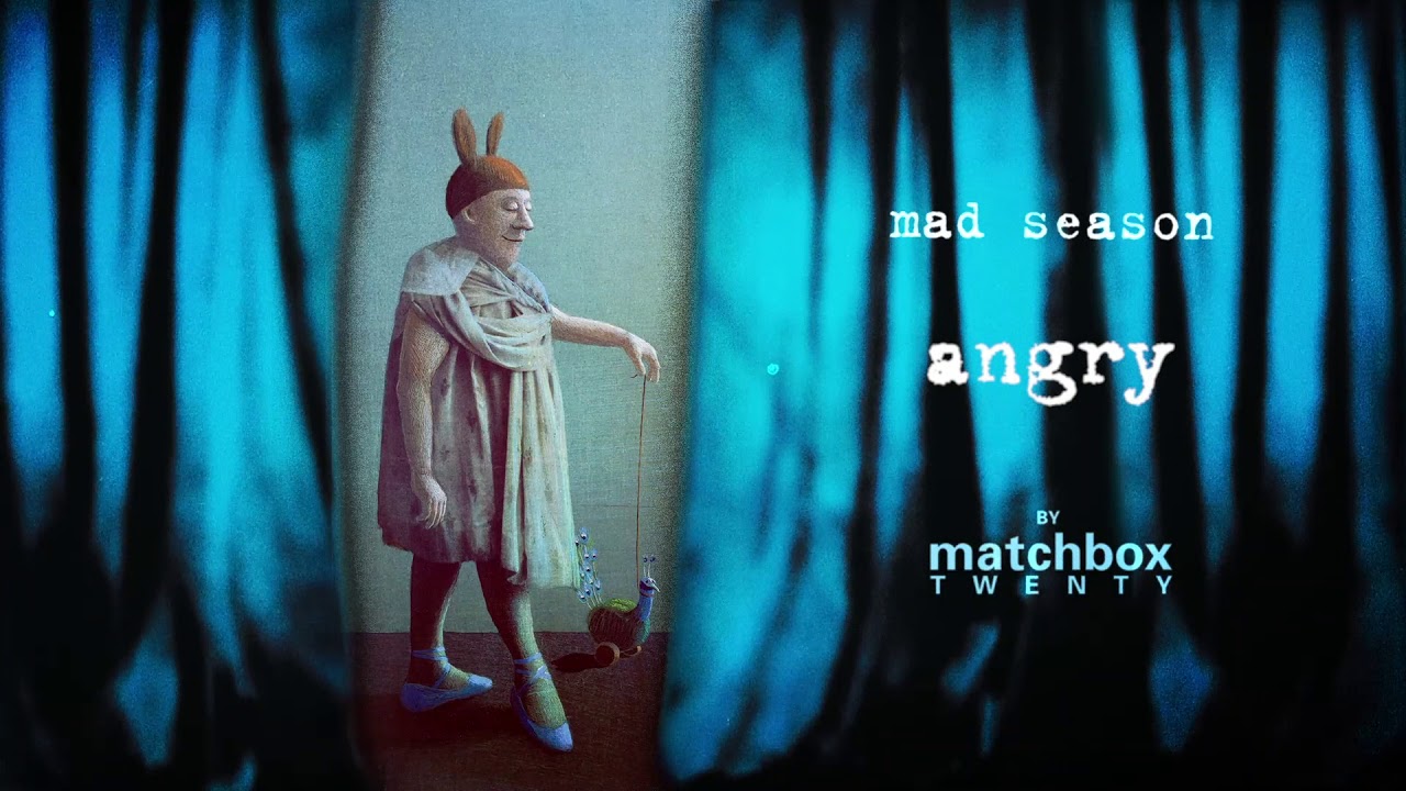 Matchbox Twenty - Mad Season 20th Anniversary (01. Angry)