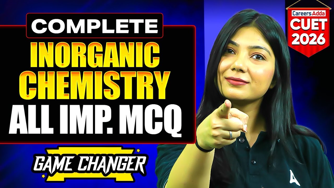 CUET Chemistry 2026 | Inorganic Chemistry All Important MCQs One Shot 🔥