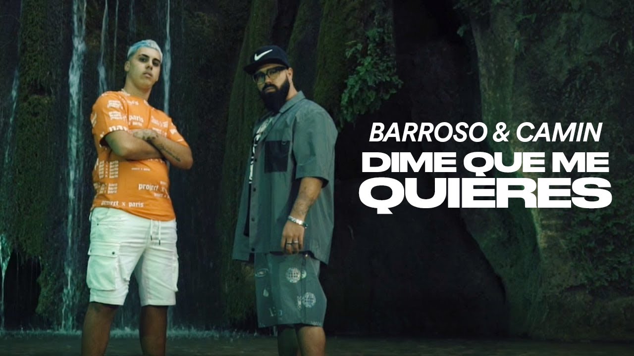 Dime que me quieres - Barroso & Camin (Vídeo oficial)