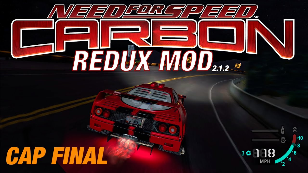 NFS CARBON: REDUX MOD 4K CAP FINAL