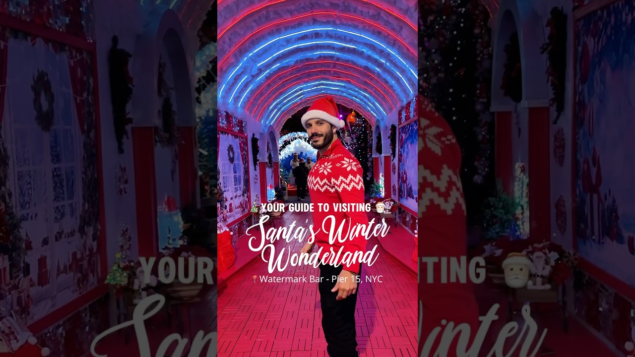 Guide to visiting Santa’s Winter Wonderland at Watermark Bar on Pier 15, NYC! 