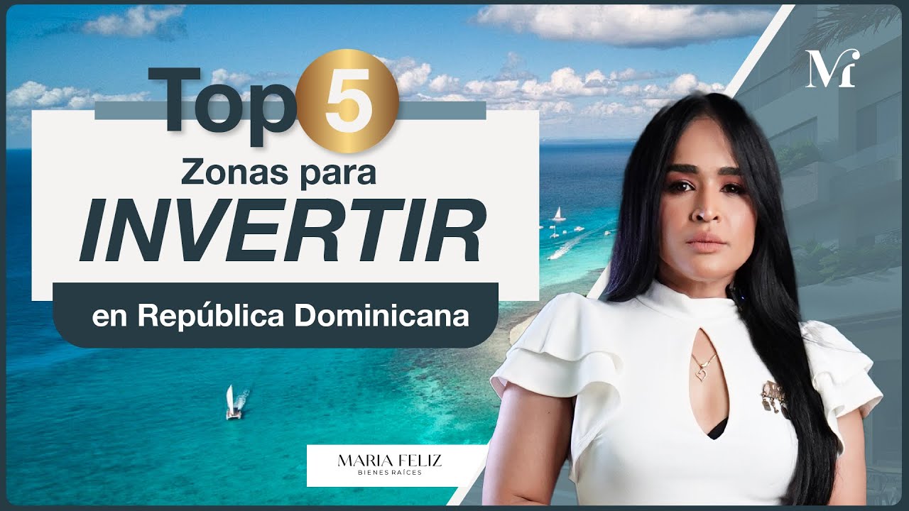 5 Zonas TOP para Invertir en República Dominicana en 2025