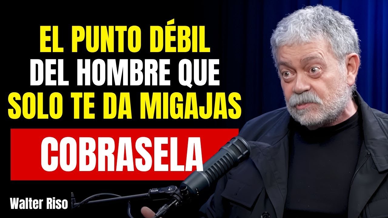 La mayor DEBILIDAD de un HOMBRE que solo te da MIGAJAS | Walter Riso