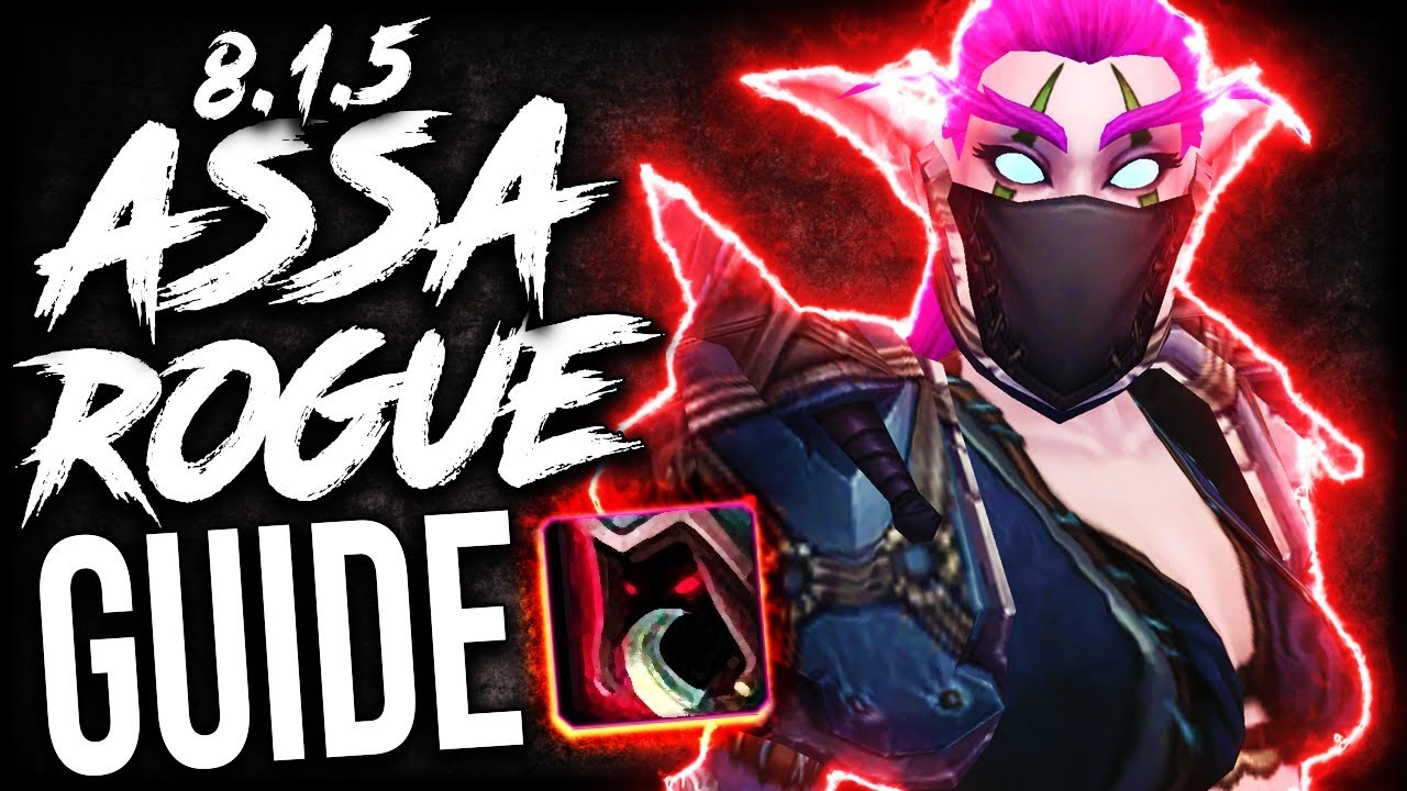 ASSASSINATION Rogue GUIDE for Mythic Plus and WoW Raids (Patch 8.1.5)