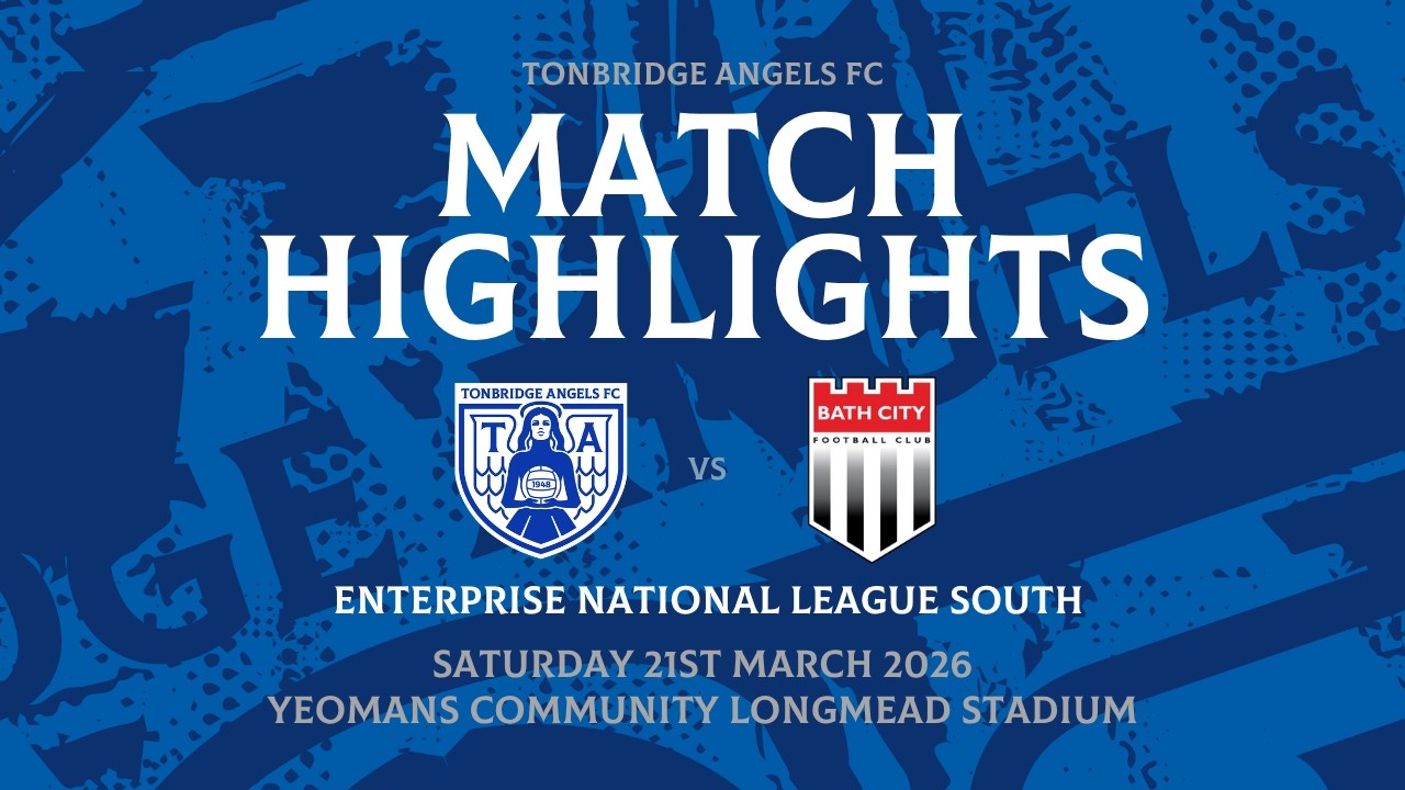 MATCH HIGHLIGHTS | Tonbridge Angels 2 - 1 Bath City | 21st March 2026