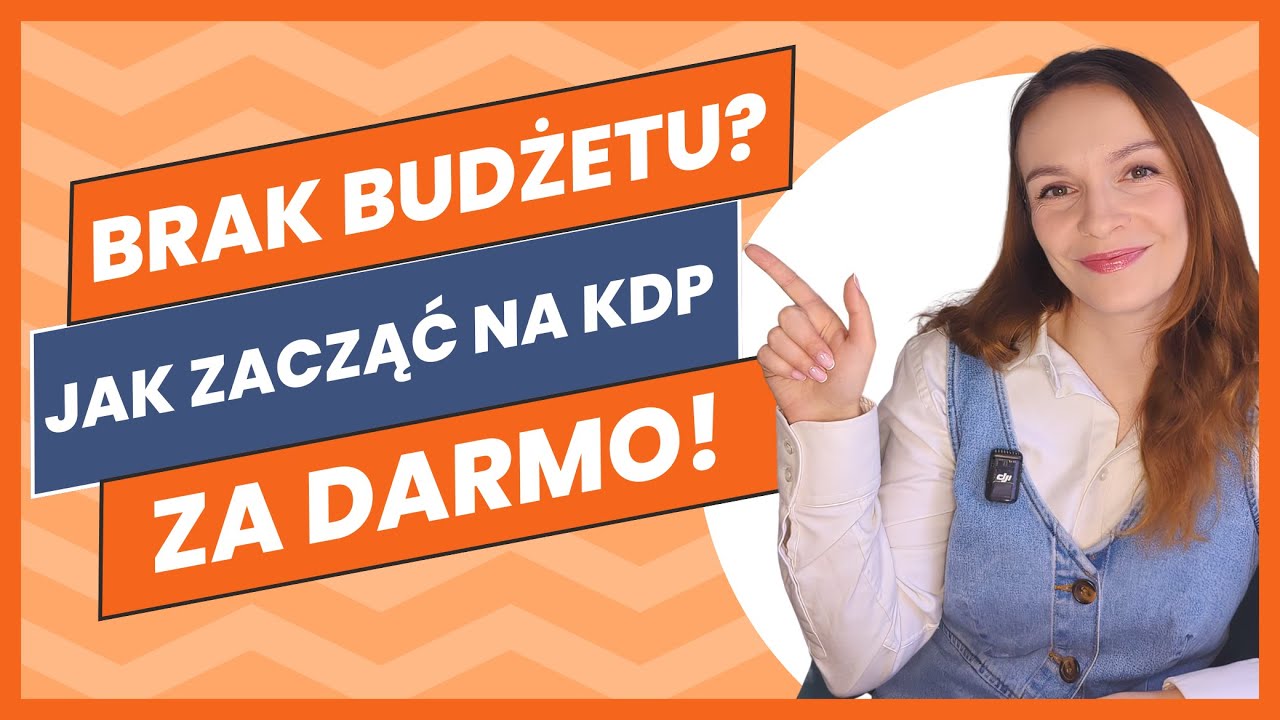 Brak budżetu? Brak problemu! Jak zacząć na Amazon KDP za darmo - 5 Prostych Rad na Początek z KDP