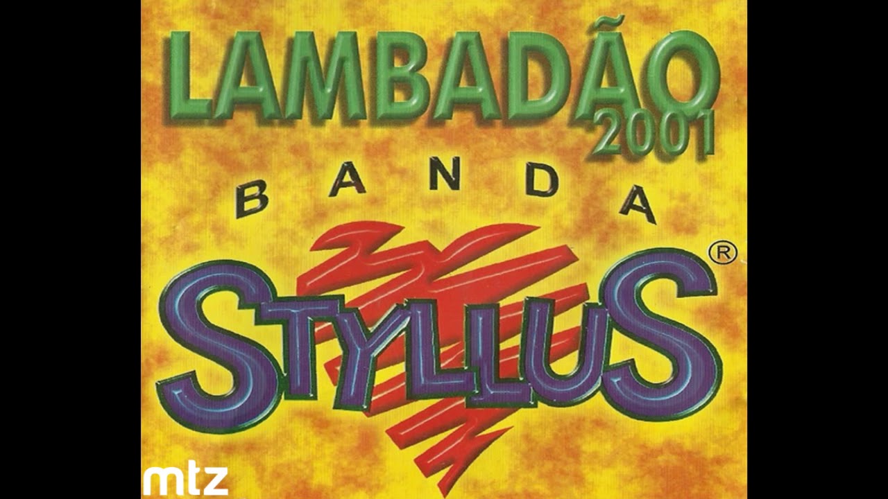 LAMBAD&Atilde;O 2001 - BANDA STYLLUS