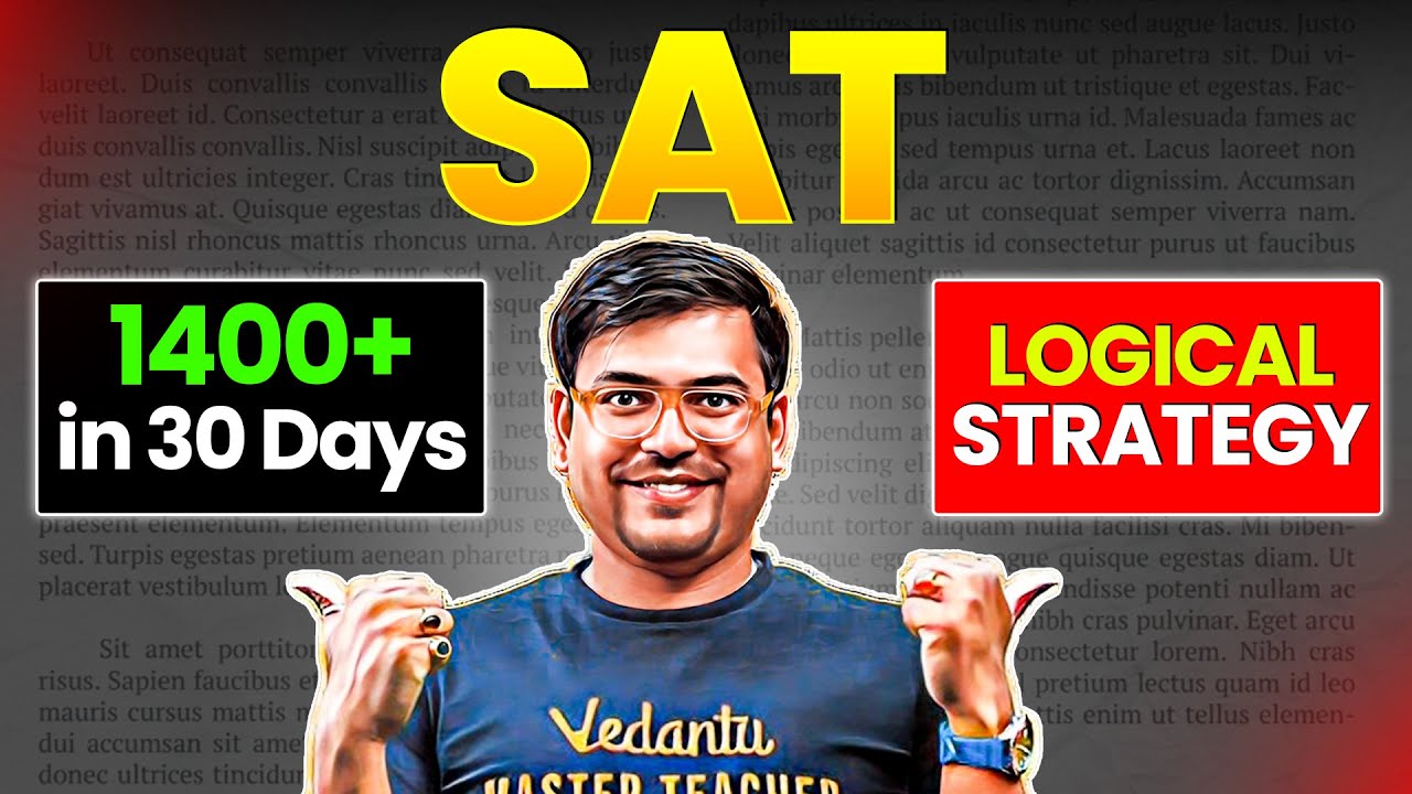 Sat 2025 Score 1400+ in Just 30 Days | Sat Most Logical Startegy | Harsh Sir