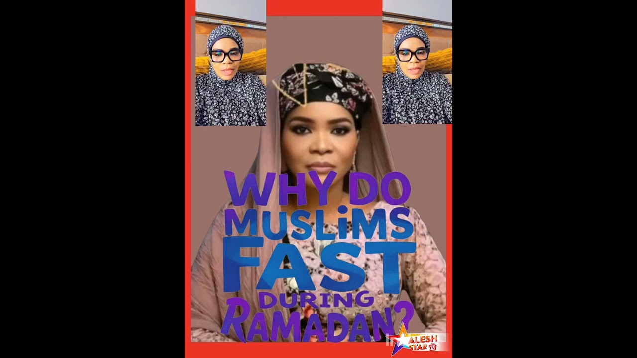 WHY DO MUSLIMS FAST DURING THE HOLY MONTH OF RAMADAN.