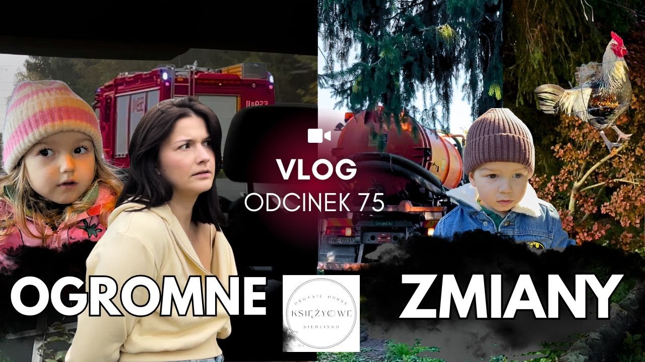 ODCINEK 75: DLACZEGO TYLE CZASU NAS NIE BYŁO? WIELKIE ZMIANY | REMONT | WYPADEK | POWRÓT SZAMBIARY🚒🚨