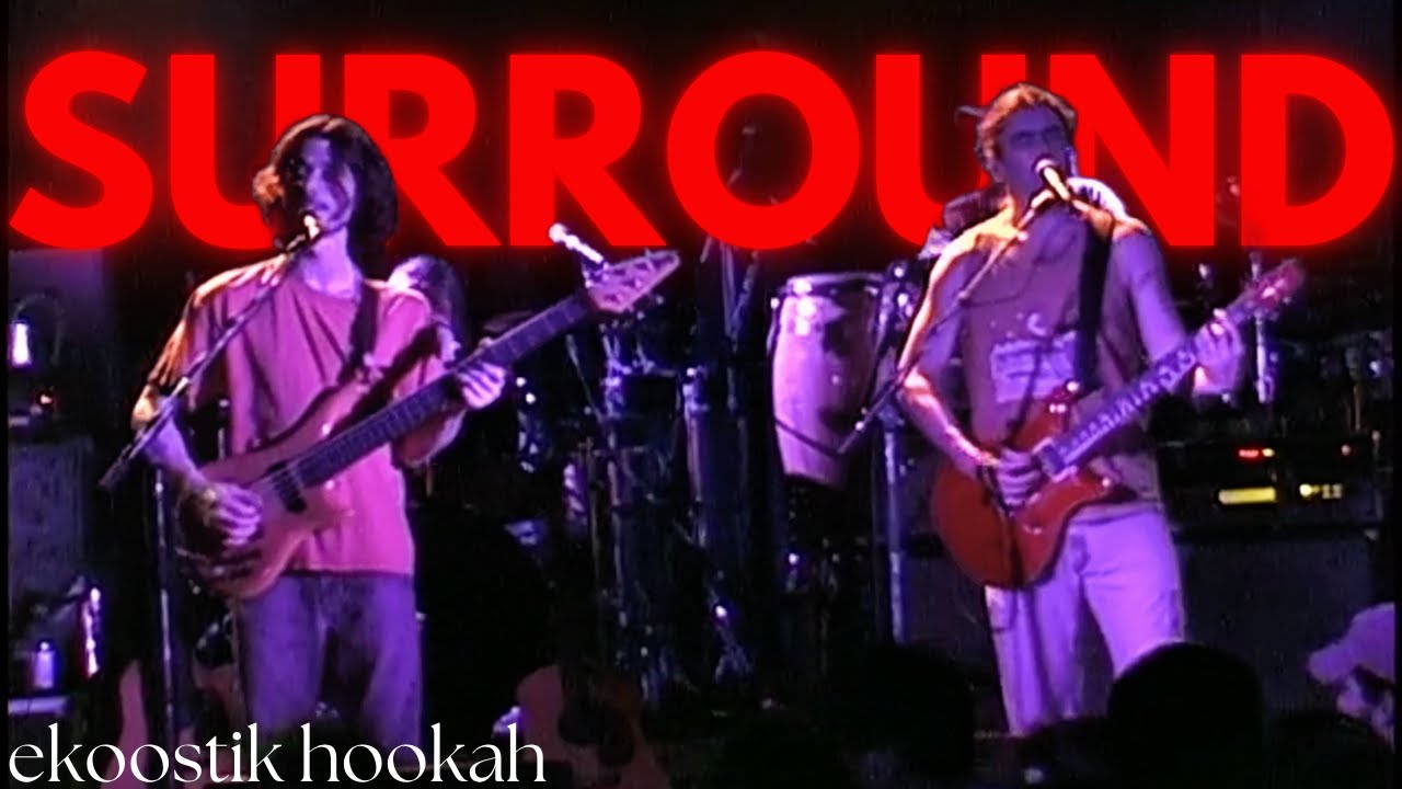 Surround – Ekoostik Hookah – March 30, 2004