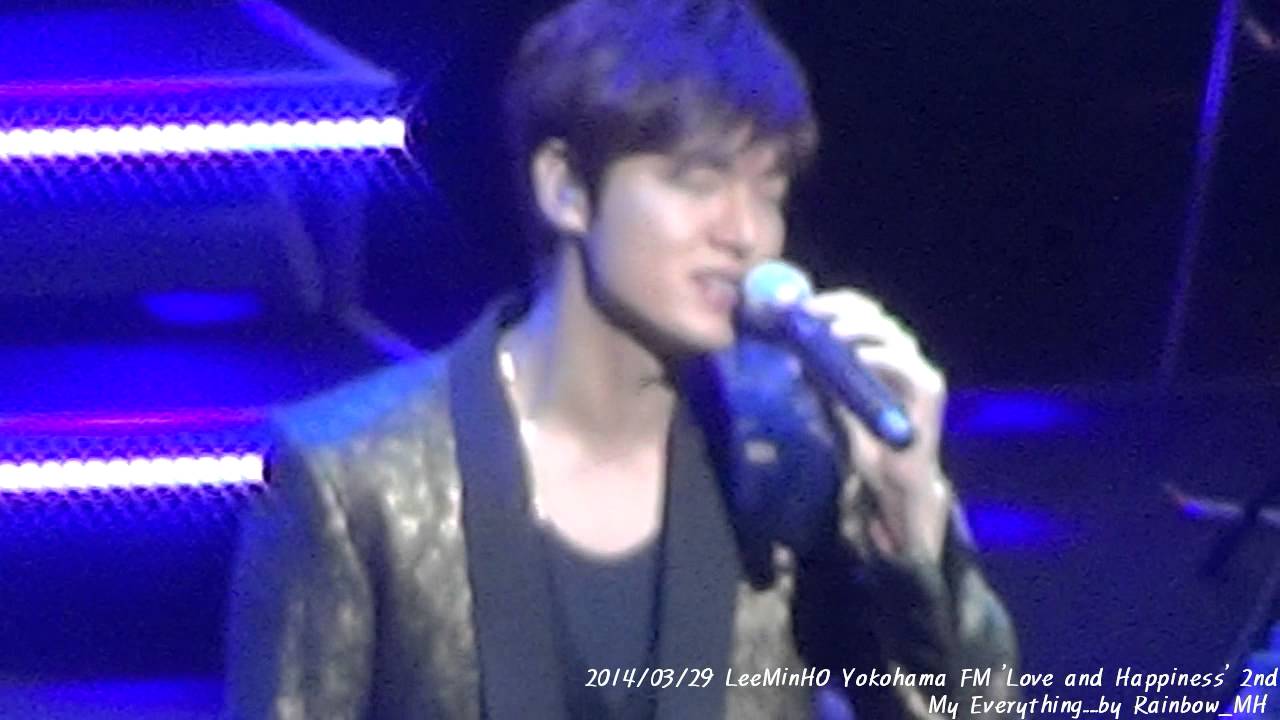[직캠] 20140329 LeeMinHO Yokohama FM 'Love & Happiness' 2nd  My Everything~~by Rainbow_MH
