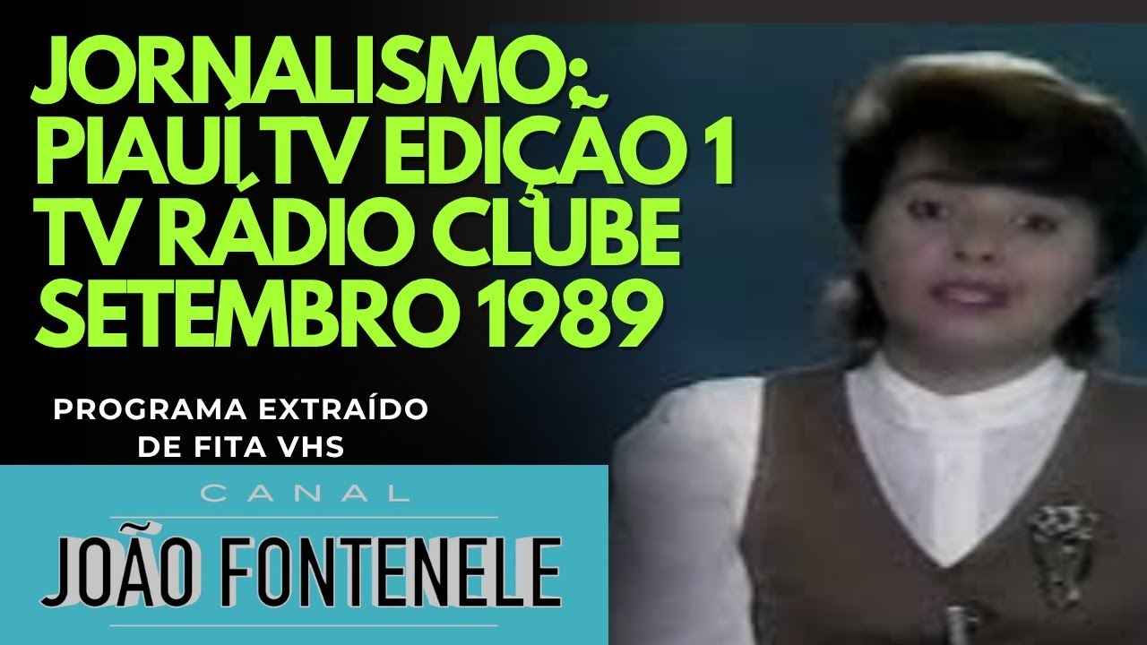 RARIDADE! O Piau&iacute; TV-Primeira edi&ccedil;&atilde;o de 1989 -TV R&aacute;dio Clube-IMAGENS QUE O PIAU&Iacute; N&Atilde;O VIA H&Aacute; D&Eacute;CADAS!