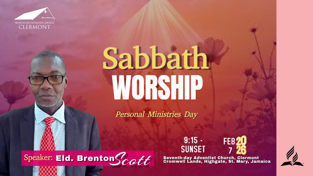 PERSONAL MINISTRIES || The SDA Church, CLERMONT, JM ||  9:15 A.M. || 2026/02/07