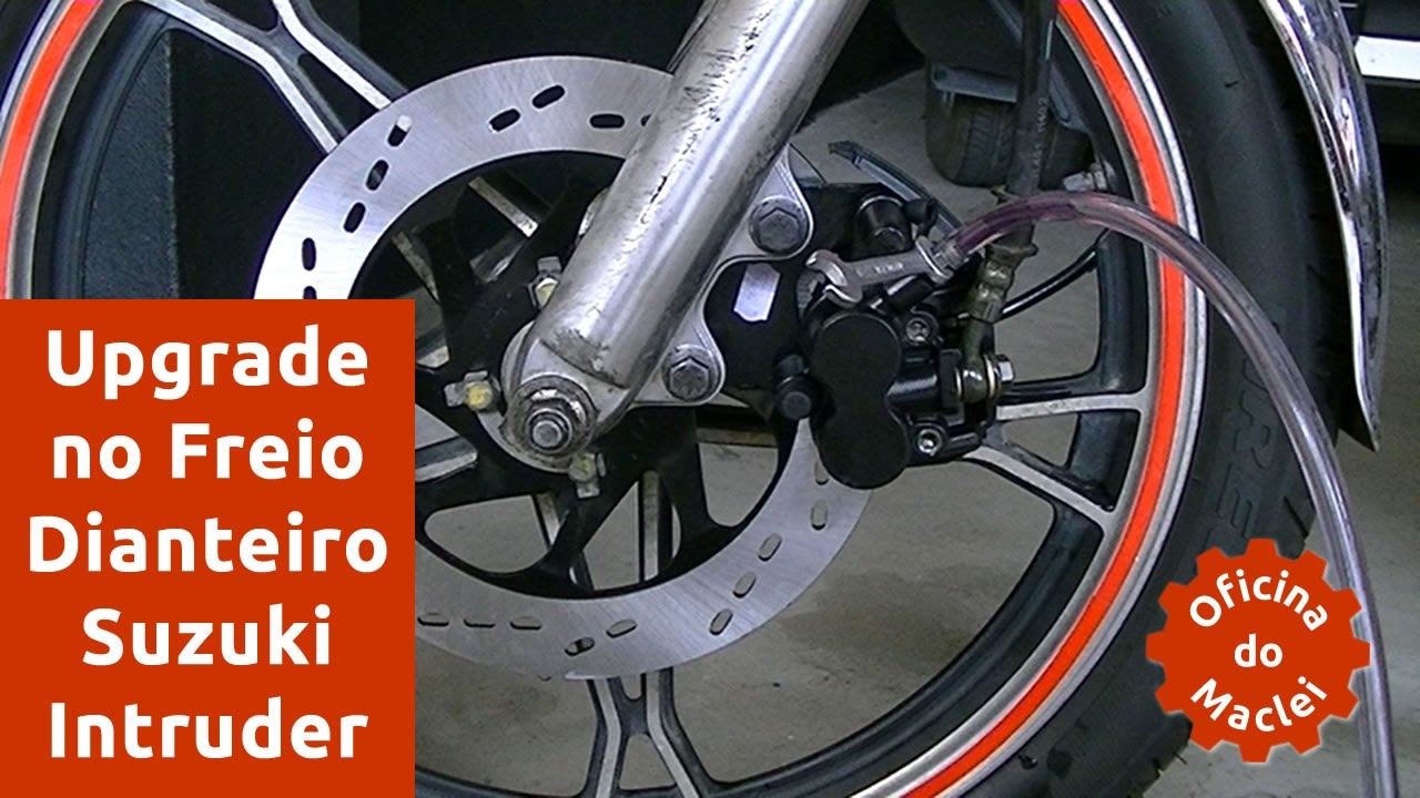 COMO FAZER UPGRADE FREIO DIANTEIRO SUZUKI INTRUDER