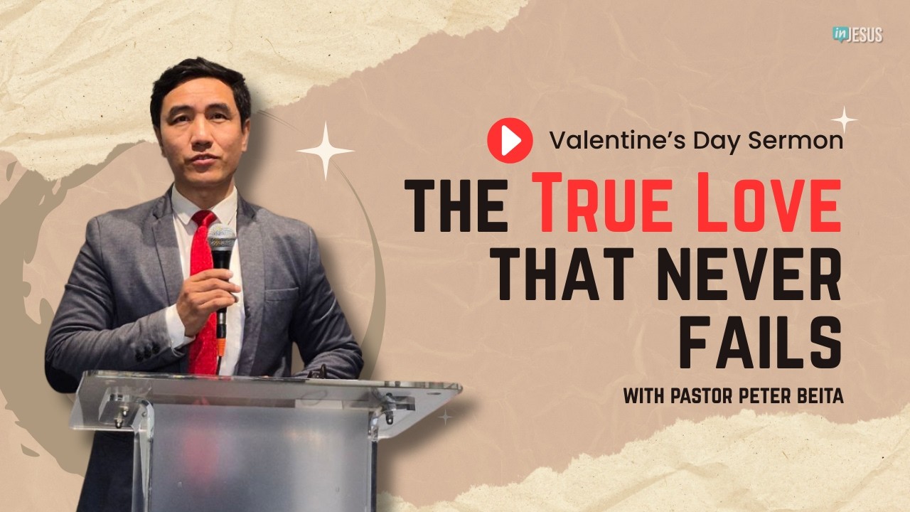 The True LOVE that Never Fails || Valentine's Day Theme Sermon by Pastor Peter