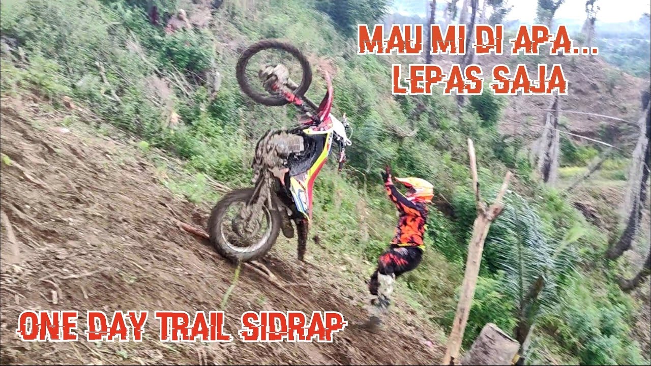 Lepas Saja, Dari pada || ONE DAY TRAIL ADVENTURE SIDRAP