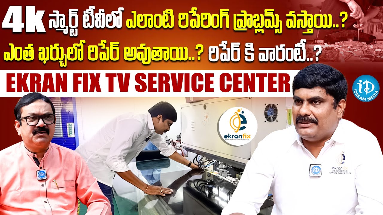 Smart 4K TV Panel Repair With 100% Warranty | Ekran Fix TV Service Center in Hyderabad | iDreamMedia