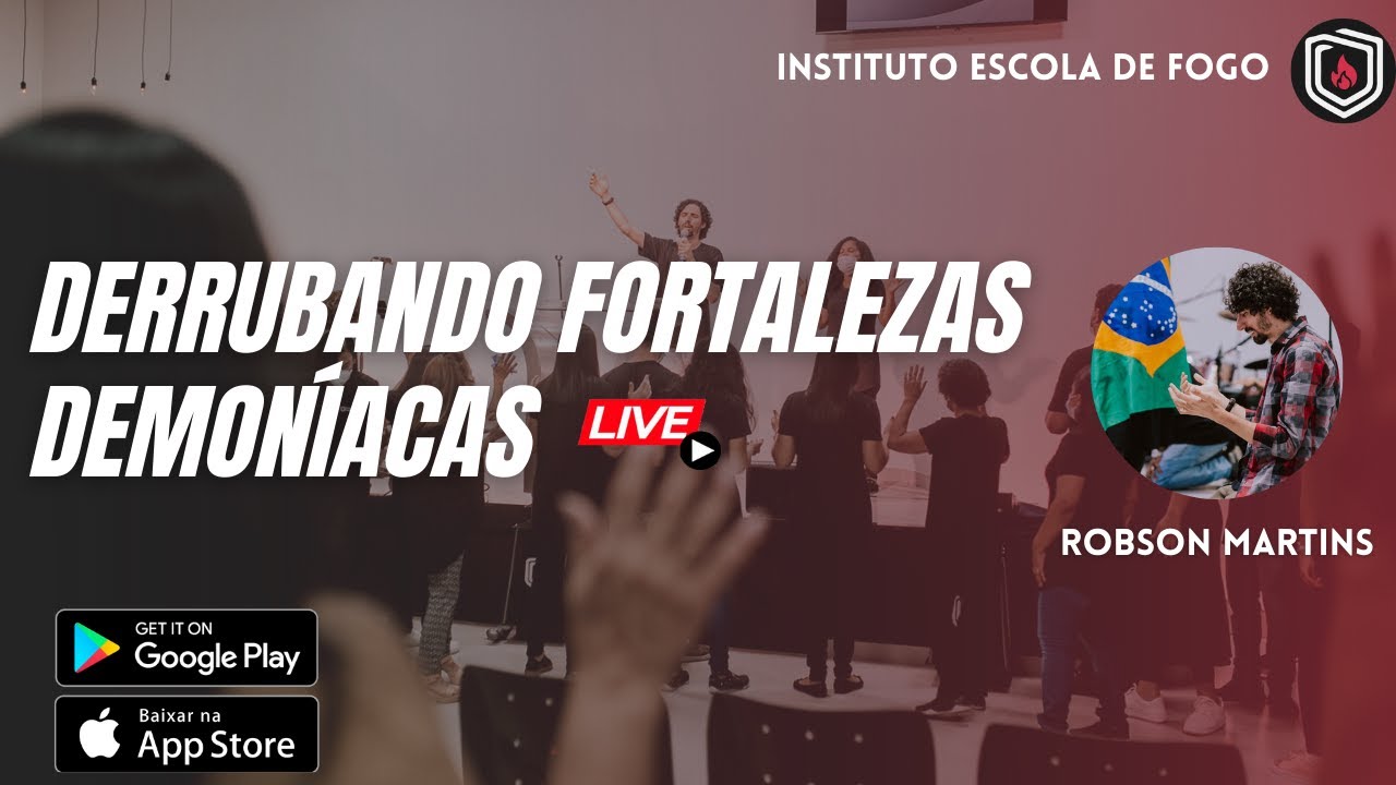 DERRUBANDO FORTALEZAS DEMONÍACAS || INSTITUTO ESCOLA DE FOGO