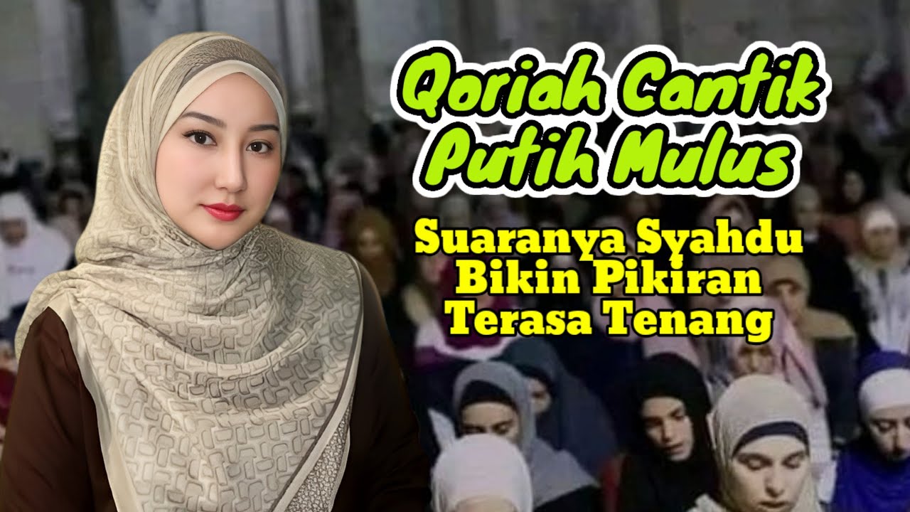 Qoriah Cantik Bening‼️ Suaranya Merdu Banget, Ini Benar² Idaman Sekali