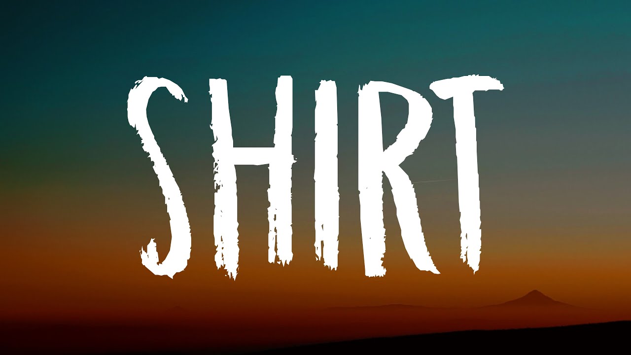 SZA - Shirt (Lyrics) 