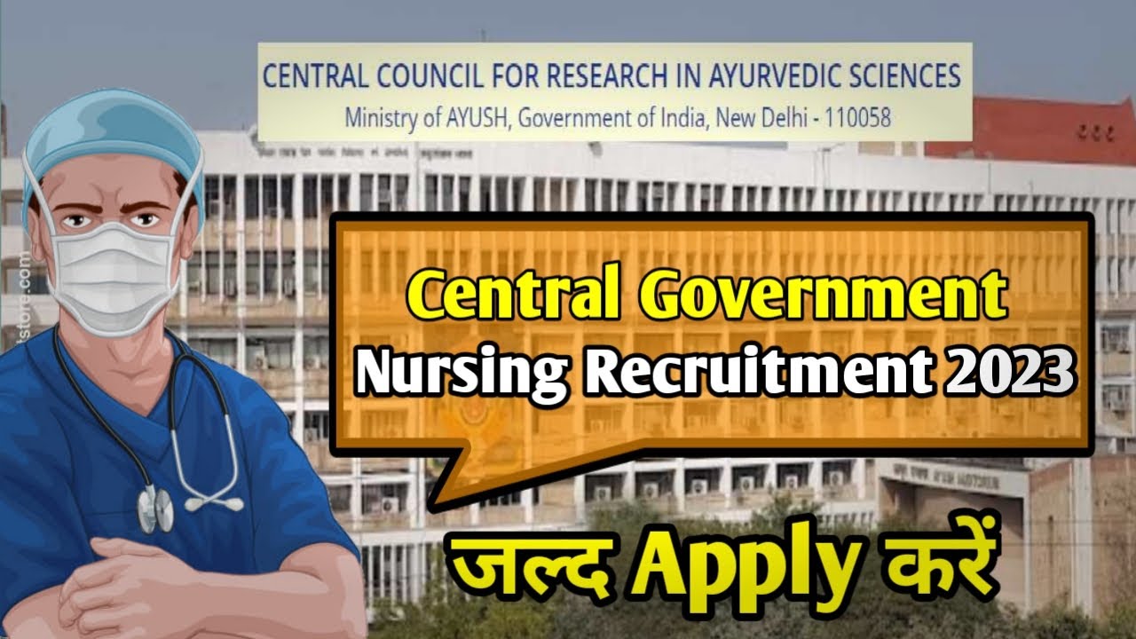 CCRAS Central Government Staff Nurse Vacancy 2023 | CCRAS Bhubaneswar Staff Nurse Vacancy |
