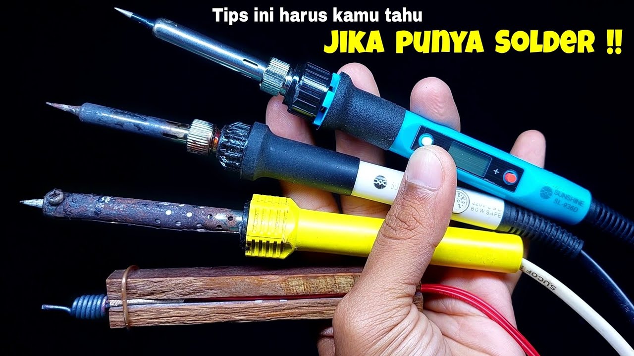 SOLDERMU NYETRUM ? TIDAK PANAS ? TIMAH GAK NEMPEL dll..? tonton ini..