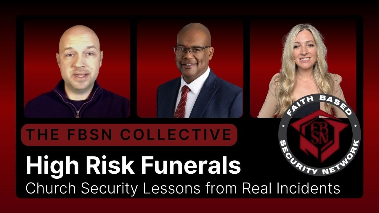 Church Security Alert: Heightened Risks to Consider When Opening The Doors for a Funeral -FBSN Panel