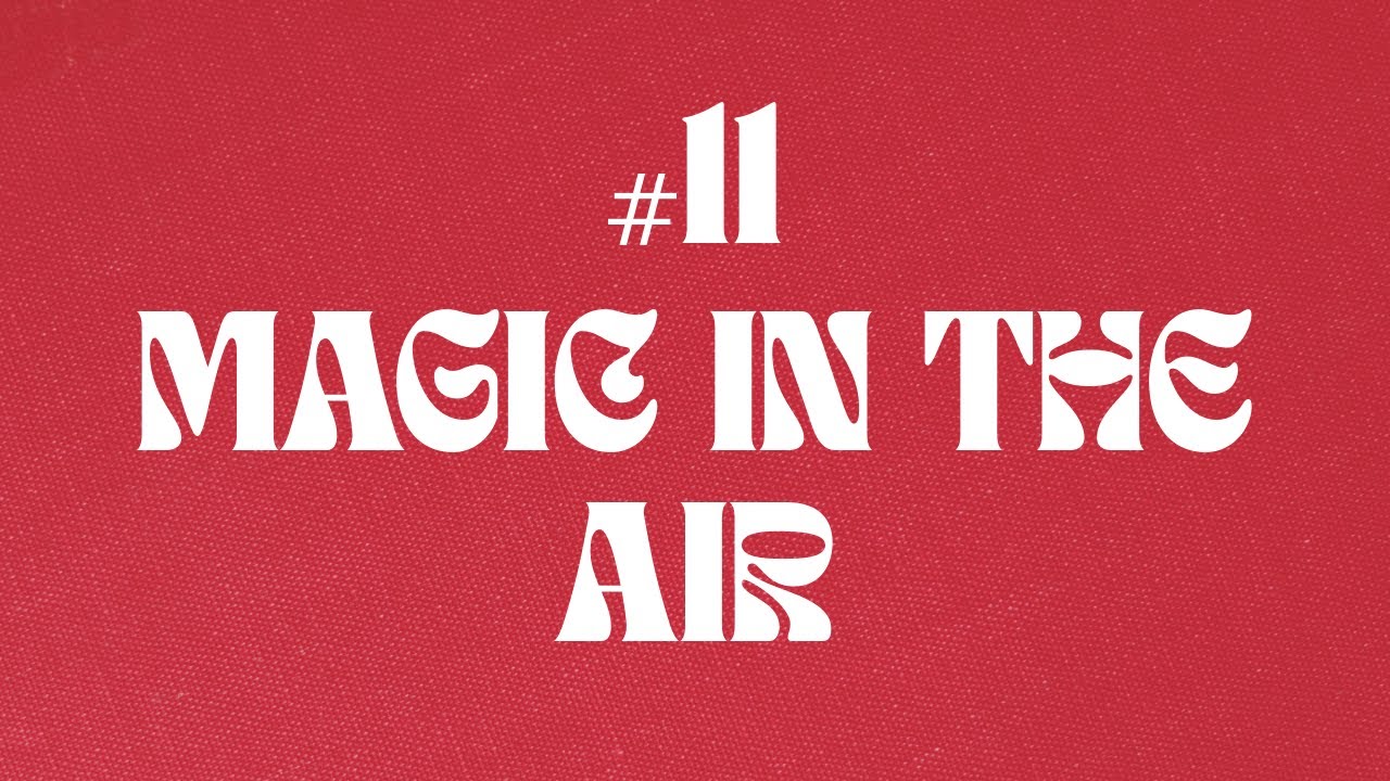 Oratorijski plesi #11: MAGIC IN THE AIR