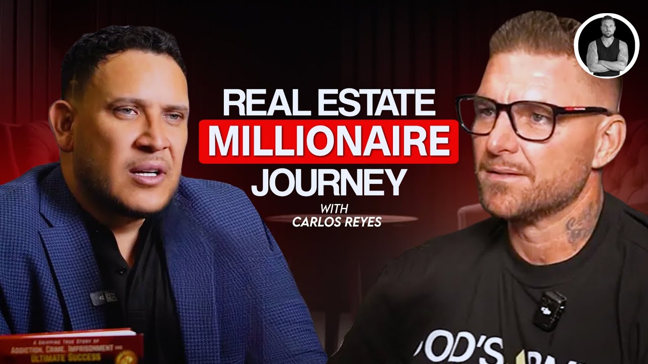 Carlos Reyes | From Mexican Immigrant to Real Estate Millionaire