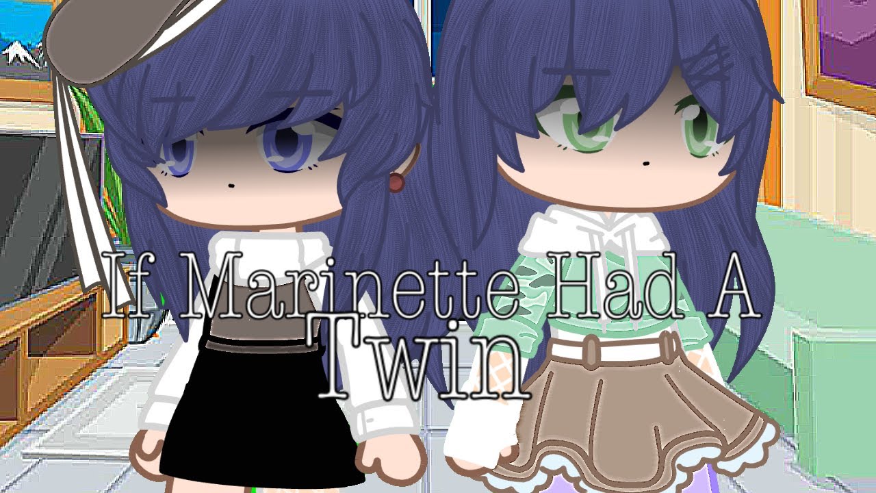 If Marinette Had A Twin ll Gacha Club ll Gcmm ll Mlb