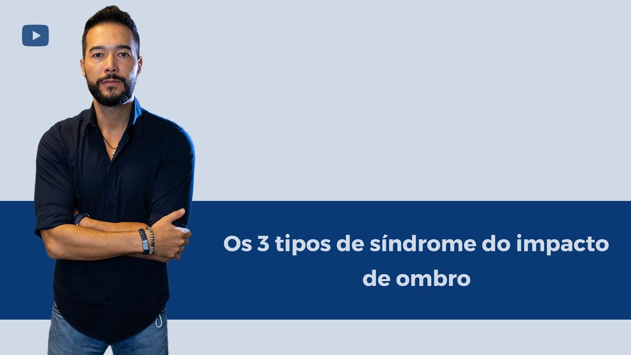 Os 3 tipos de s&iacute;ndrome do impacto de ombro. - Dr. Thiago Fukuda