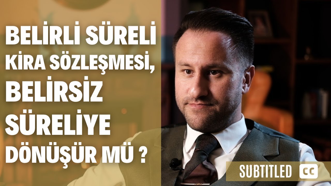 Süresi Biten Kira Sözleşmesi, Belirsiz Süreli Sözleşmeye Dönüşür mü ? (Altyazılı)