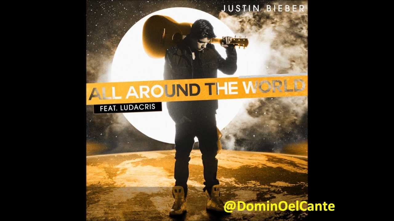 All around the world - Justin Bieber Ft. Ludacris (Instrumental with Background Vocals)